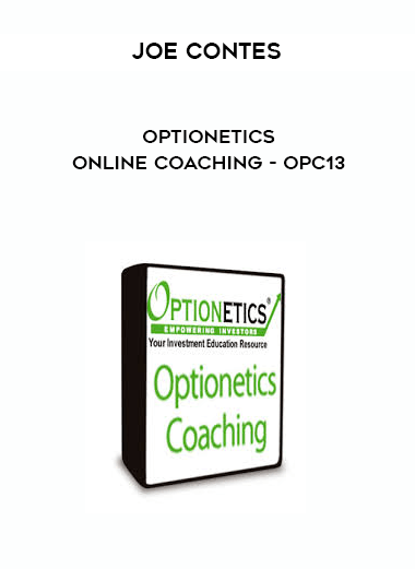 Joe Contes - Optionetics - Online Coaching - OPC13 courses available download now.