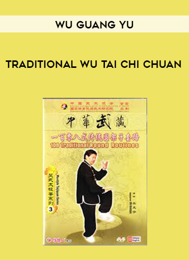 [Wu Guang Yu] Traditional Wu Tai Chi Chuan courses available download now.