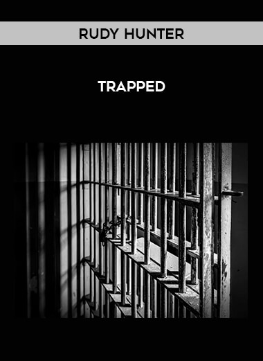 Rudy Hunter - Trapped courses available download now.