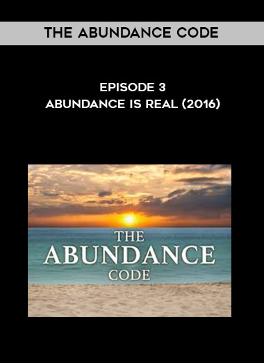 The Abundance Code - Episode 3 - Abundance Is Real (2016) courses available download now.