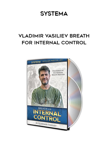 Vladimir Vasiliev - Breath For Internal Control courses available download now.