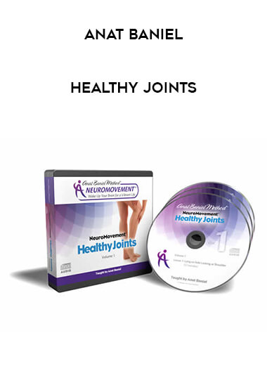 Anat Baniel - Healthy Joints courses available download now.