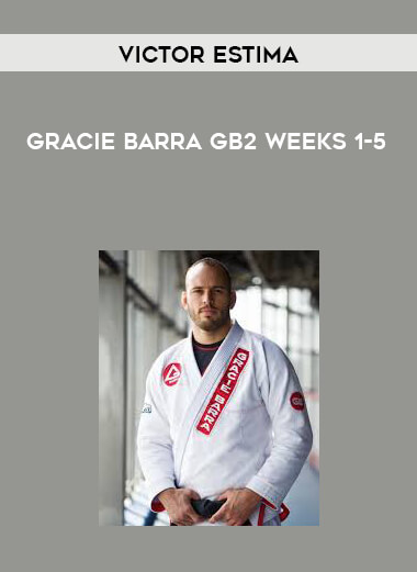 Gracie Barra GB2 by Victor Estima Weeks 1-5 courses available download now.