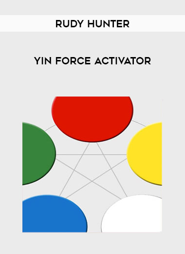 Rudy Hunter - YIN Force Activator courses available download now.