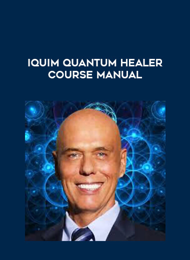 IQUIM Quantum Healer Course Manual courses available download now.