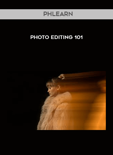 Phlearn - Photo Editing 101 courses available download now.