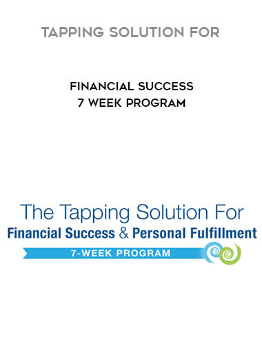 Tapping Solution For Financial Success - 7 Week Program courses available download now.