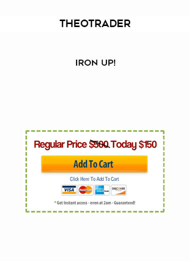 TheoTrader - Iron Up! courses available download now.