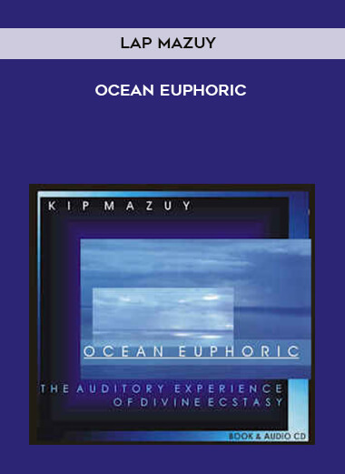lap Mazuy - Ocean Euphoric courses available download now.