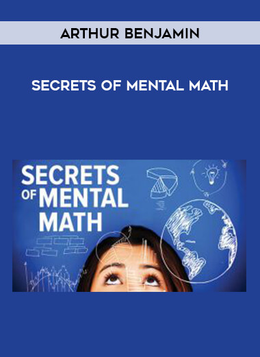 Arthur Benjamin - Secrets of Mental Math courses available download now.