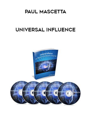 Paul Mascetta - Universal Influence courses available download now.
