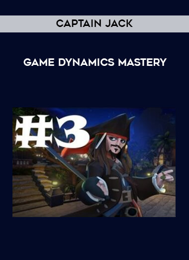 Captain Jack - Game Dynamics Mastery courses available download now.