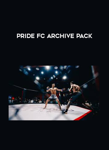 Pride FC Archive Pack courses available download now.