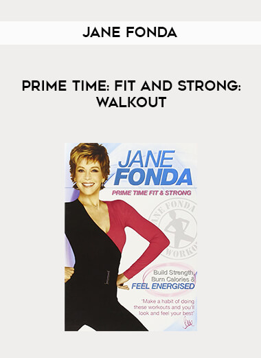 Jane Fonda - Prime Time: Fit and Strong : Walkout courses available download now.