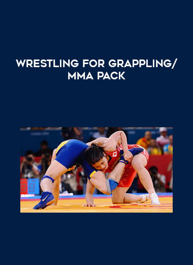 Wrestling for Grappling/MMA Pack courses available download now.