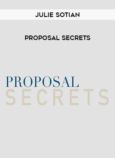Julie Sotian - Proposal Secrets courses available download now.