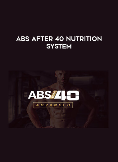 Abs After 40 Nutrition System courses available download now.