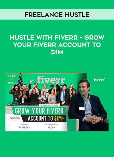 Freelance Hustle - Hustle With Fiverr - Grow Your Fiverr Account To $1M courses available download now.