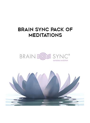 Brain Sync Pack of Meditations courses available download now.