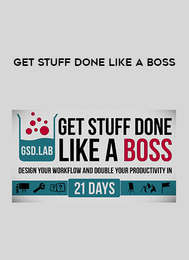 Get Stuff Done Like a Boss courses available download now.