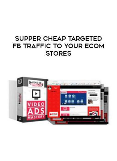 Video Ads Mastery - Supper Cheap Targeted FB Traffic To Your Ecom Stores courses available download now.