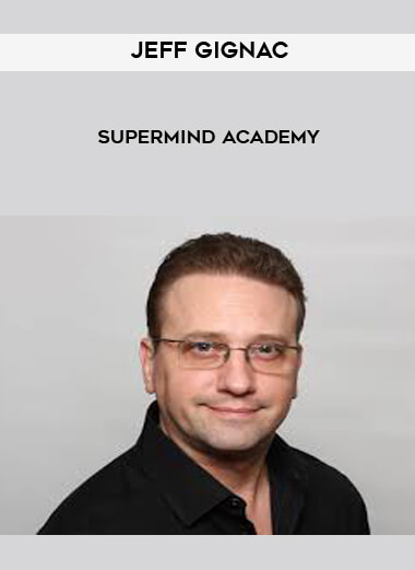 Jeff Gignac - SuperMind Academy courses available download now.