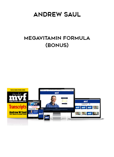 Andrew Saul - Megavitamin Formula courses available download now.