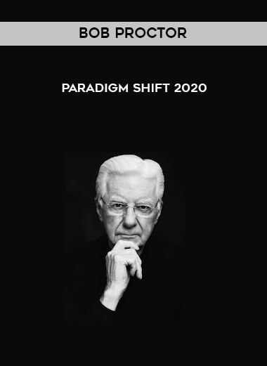 Bob Proctor - Paradigm Shift 2020 courses available download now.