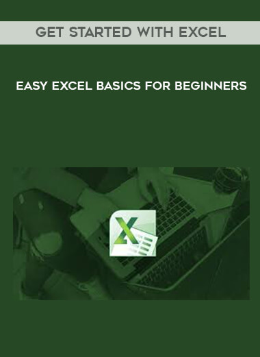 Easy Excel Basics for Beginners - Get Started with Excel courses available download now.