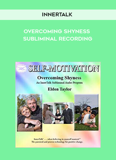InnerTalk - Overcoming Shyness Subliminal Recording courses available download now.