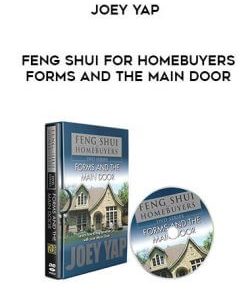 Joey Yap - Feng Shui for Homebuyers - Forms and the Main Door courses available download now.