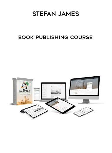 Stefan James - Book Publishing Course courses available download now.