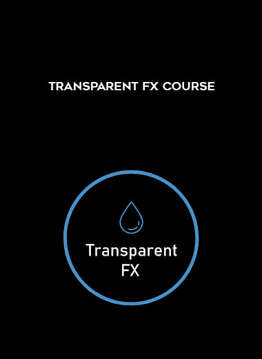 Transparent FX Course courses available download now.