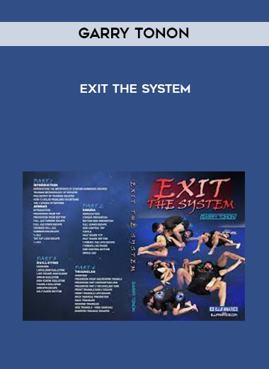 Garry Tonon - Exit the System courses available download now.