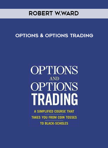 Robert W.Ward - Options & Options Trading courses available download now.