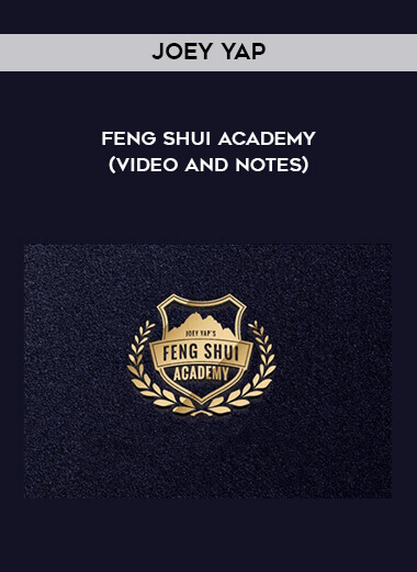 Joey Yap - Feng Shui Academy (Video and Notes) courses available download now.