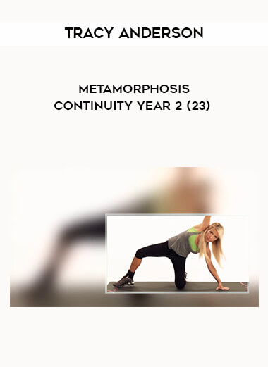 Tracy Anderson - Metamorphosis Continuity YEAR 2 courses available download now.