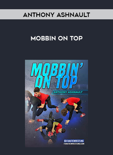 Anthony Ashnault - Mobbin on Top courses available download now.