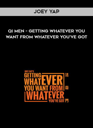 Joey Yap - Qi Men - Getting Whatever You Want From Whatever You've Got courses available download now.