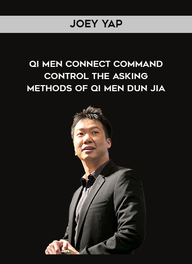 Joey Yap - Qi Men - Connect - Command - Control - The Asking Methods of Qi Men Dun Jia courses available download now.