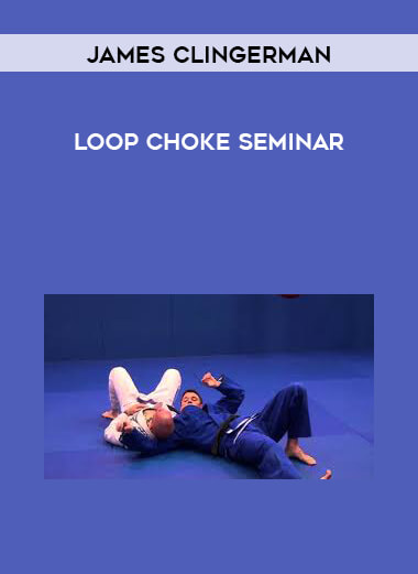 James Clingerman - Loop Choke Seminar courses available download now.