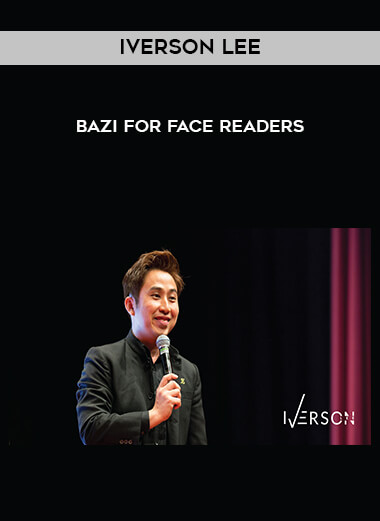 Iverson Lee - Bazi For Face Readers courses available download now.