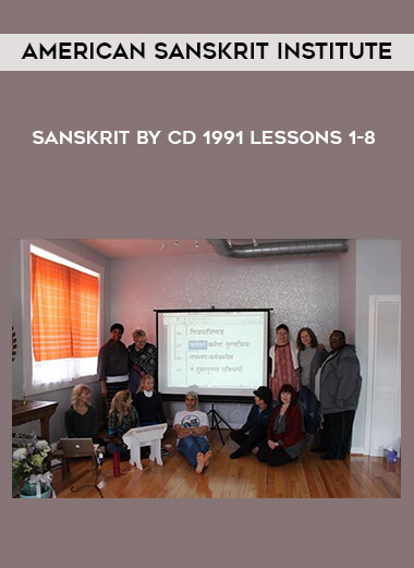 American Sanskrit Institute - Sanskrit by CD 1991 Lessons 1-8 courses available download now.
