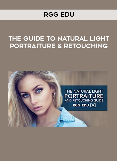 RGG edu - The Guide To Natural Light Portraiture & Retouching courses available download now.