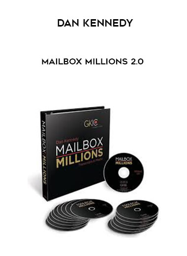 Dan Kennedy - Mailbox Millions 2.0 courses available download now.