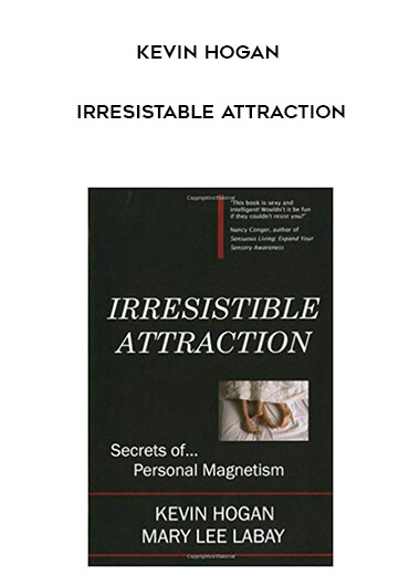 Kevin Hogan - Irresistable Attraction courses available download now.