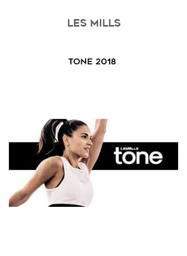 Les Mills - TONE 2018 courses available download now.