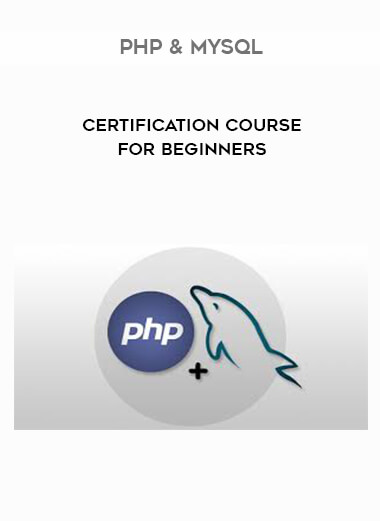 PHP & MySQL - Certification Course for Beginners courses available download now.