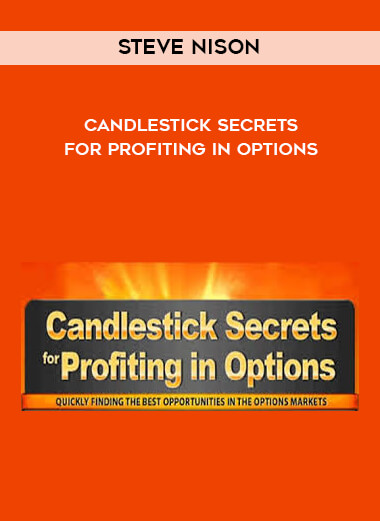 Steve Nison - Candlestick Secrets For Profiting In Options courses available download now.
