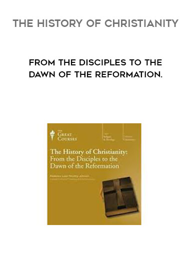 The History of Christianity - From the Disciples to the Dawn of the Reformation. courses available download now.